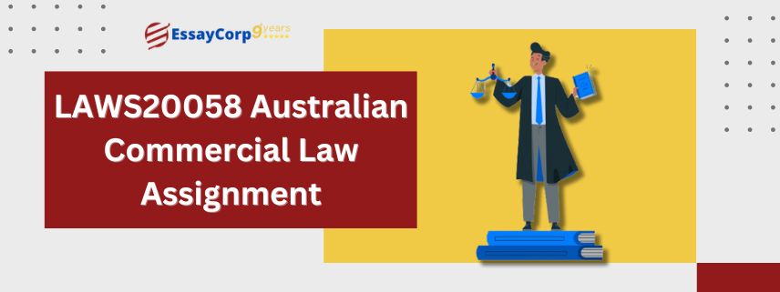LAWS20058 Australian Commercial Law Assignment